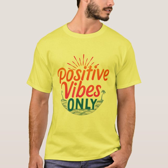 Apenas Vibes Positivas - T-Shirt Unisex De Tendênc (Frente)