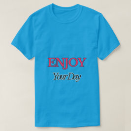 Aproveite a sua camiseta de dia