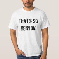 Aquele é assim t-shirt de Denton