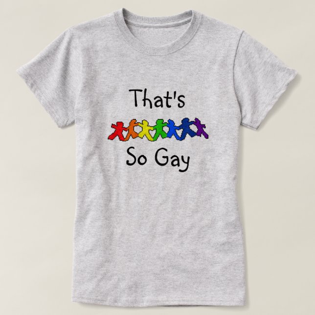 Aquele é t-shirt tão alegre do orgulho de LGBT (Frente do Design)