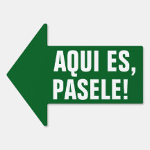 AQUI ES PASELE! - PLACA DE ENTRADA PARA NEGÓCIOS