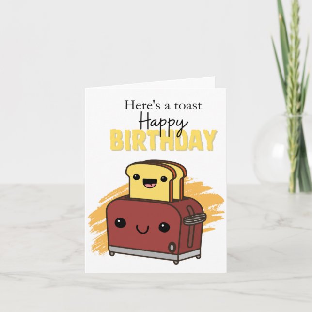 Aqui está um Cartão de Aniversário do Toast Puns (Frente)