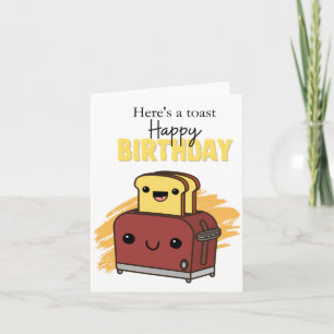 Aqui está um Cartão de Aniversário do Toast Puns