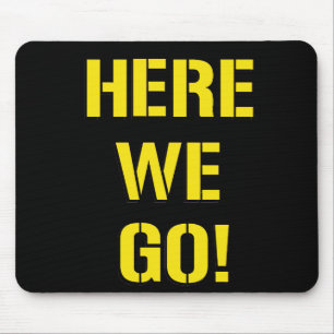 "Aqui nós vamos" Mousepad