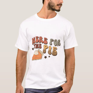 Aqui para a Camisa de Ação de Graças da Pie Funny