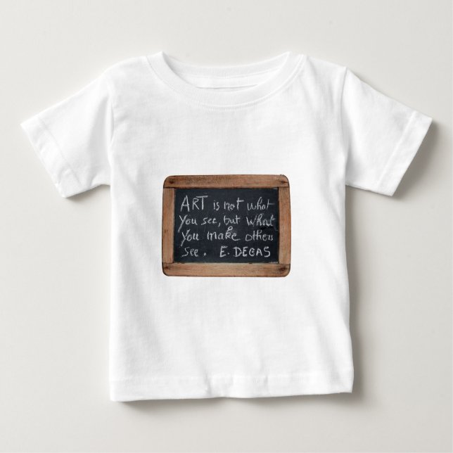 Ardoise 03 Degas Quote Bebê T-shirt (Frente)