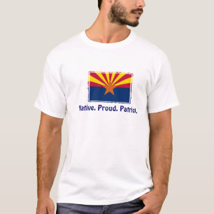 Arizona - Nativo. Orgulhoso. T-Shirt Patriot
