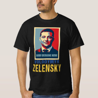 Arm Ucrânia agora, Volodymyr Zelensky T-Shirt