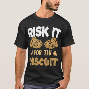 ARRISQUE-SE PELA MOTIVAÇÃO DO BISCOITO T-Shirt