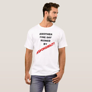 Arruinado pela Camiseta engraçada de Responsabili
