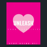 Artista de Poster de Criatividade do Coração Não-A<br><div class="desc">Isto não é apenas arte de muro — é o seu recorte diário de permissão criativa. Aguente. Veja. Acredite. Solte-o.</div>