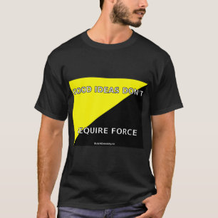 As boas ideias não exigem a força - o t-shirt do