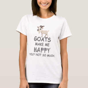 As cabras fazem-no me feliz não tanto t-shirt