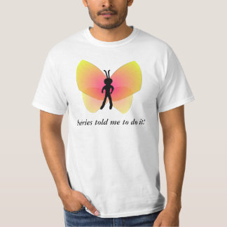 As fadas disseram-me para fazê-lo t-shirt