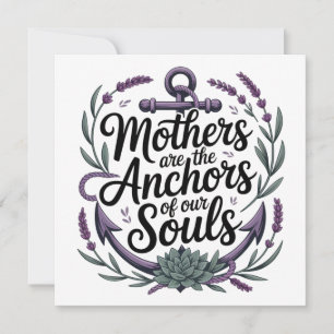 As mães são as âncoras das nossas almas