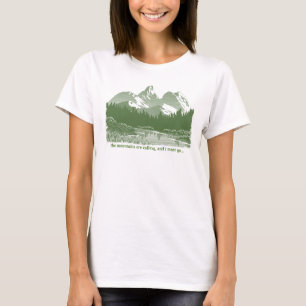 As montanhas estão chamando... Design T-Shirt