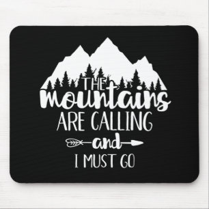 As Montanhas Estão Chamando e Eu Devo Ir Mouse Pad