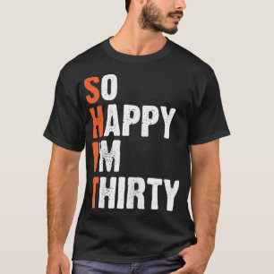 As mulheres tão felizes que eu tenho trinta camisa