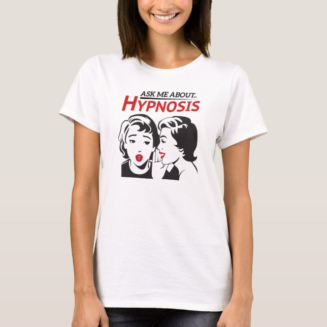 As senhoras "perguntam-me aproximadamente. T-shirt (Frente)