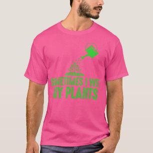 Às vezes eu molho minhas plantas - Camisa de jardi