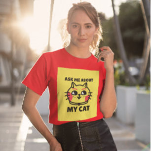 ASK ME ABOUT MY CAT T-SHIRTS & HOODIES