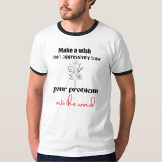 Assopre Agressivamente os Seus Problemas Camiseta 