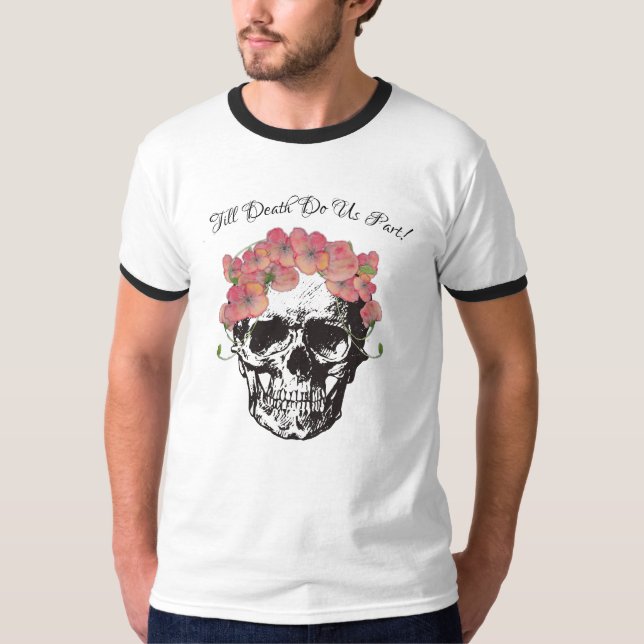 Até a morte nos dá uma camiseta de crânio b (Frente)