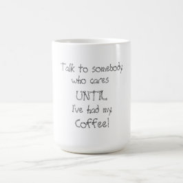 Até eu ter a minha caneca de café