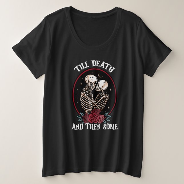 'Até Morte Mais Camisa Do Tamanho (Frente do Design)