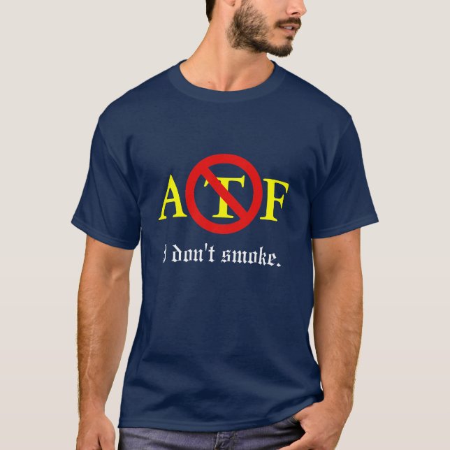 ATF - Eu não fumo o t-shirt (Frente)