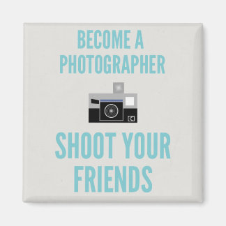 Atire nos seus amigos! Íman