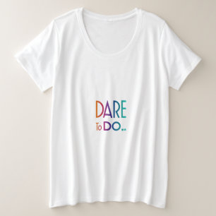 Atrevo-se a fazer mais T-Shirt do tamanho