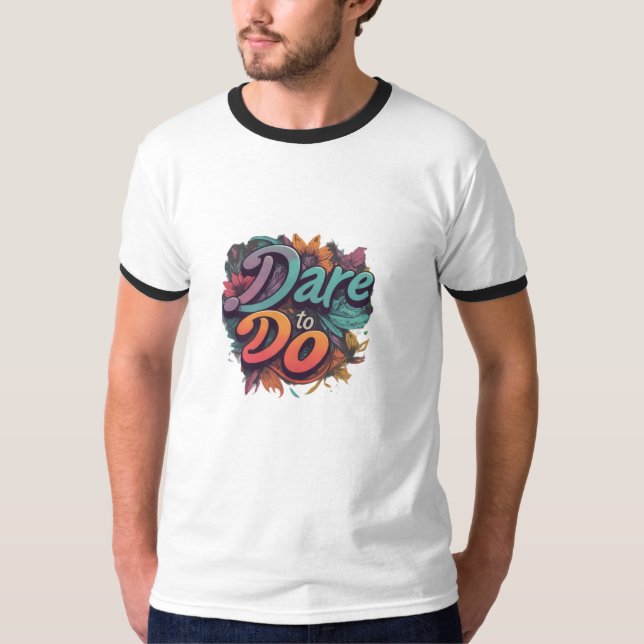 Atrevo-se a fazer T-Shirt (Frente)