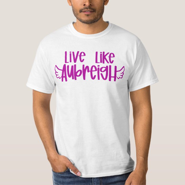 Aubreigh Wyatt T-Shirt Livelikeaubreigh Fundraiser (Frente)