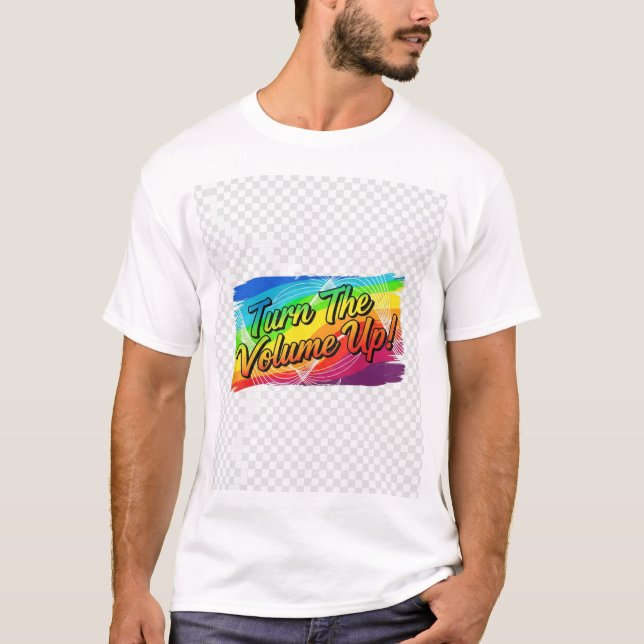 "Aumente o Volume" uma camiseta com característica (Frente)