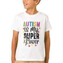 Autismo é o T-Shirt do meu Super Power Kid