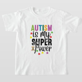 Autismo é o T-Shirt do meu Super Power Kid