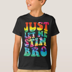 Autismo Engraçado Só Deixe-me Estimular Camisa Tie