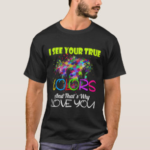 Autismo - Vejo Suas Verdadeiras Cores Camiseta de 