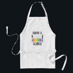 Avental Baking is Science // Cute Baking Cote<br><div class="desc">Mostre o seu amor por tudo a assar,  cozinhar e comida com este avental divertido "Baking is Science"!</div>