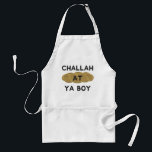Avental Challah No Ya Boy Apron<br><div class="desc">Este Challah no avental Ya Boy vai adicionar alguma diversão a qualquer panificação de chalá! Presente ou presente perfeito de Hanukkah para alguém no seu clube de panificação de chalá!</div>