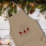 Avental Cozinhar engraçado com meus feriados de Gnomies<br><div class="desc">Engraçado Cozinhar de Natal para o Adulto Apron</div>