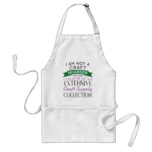 Avental Craft Crafter Not Craft Hoarder Curator Collection