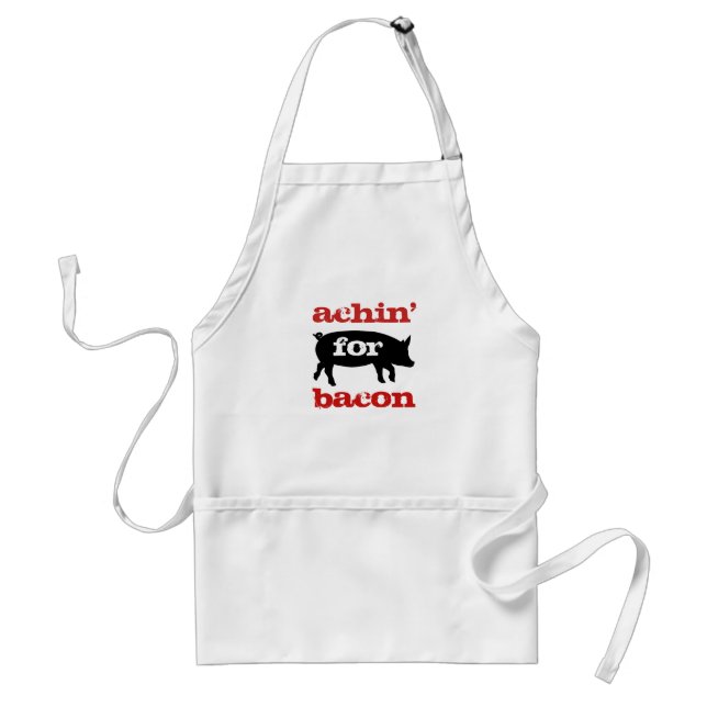 Avental Engraçado Achin' para Bacon (Frente)