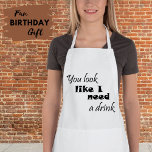 Avental Engraçado cita aprons presentes humor bebendo piad<br><div class="desc">Engraçado cita pombos presentes piadas de humor bebendo. Você parece que eu preciso de uma bebida de design de tipografia simples,  preto e branco.</div>