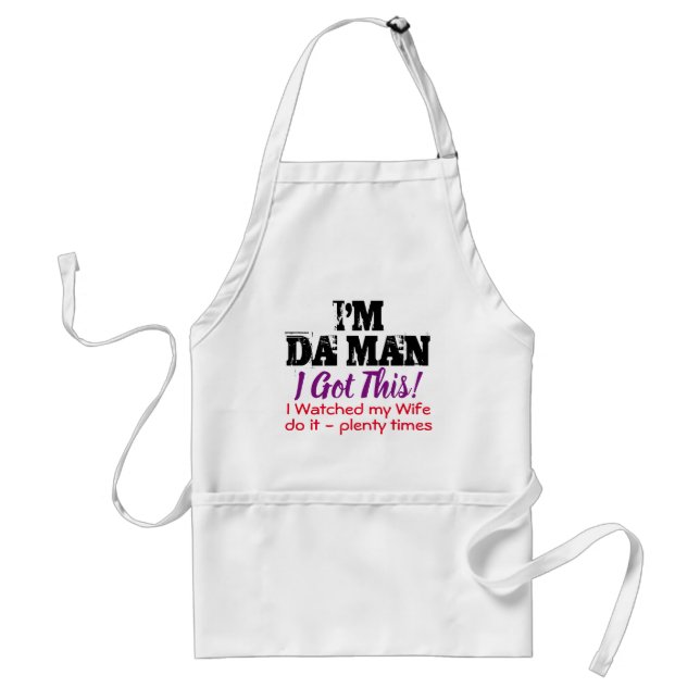Avental I Got this - I'm Da Man (funny) (Frente)