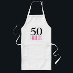 Avental Longo 50 e Fabuloso 50º aniversário, Presente Apron<br><div class="desc">Celebre fazer 50 anos com este elegante design de 50 anos. 50 e Fabuloso em texto rosa-quente e preto.</div>