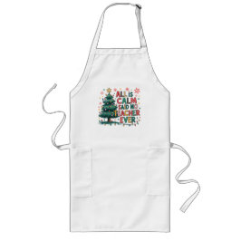 Avental Longo All is Calm Said No Teacher Ever Apron