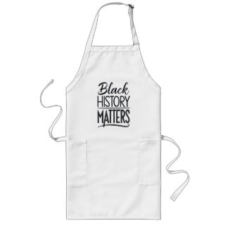 Avental Longo Black History Matters aprons – Black History Month
