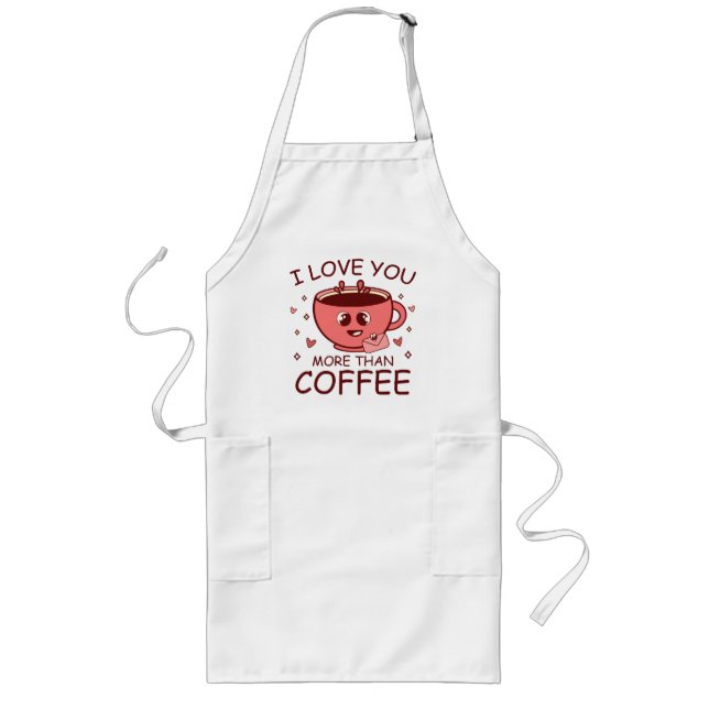 Avental Longo Eu Te Amo Mais Do Que Café (Frente)